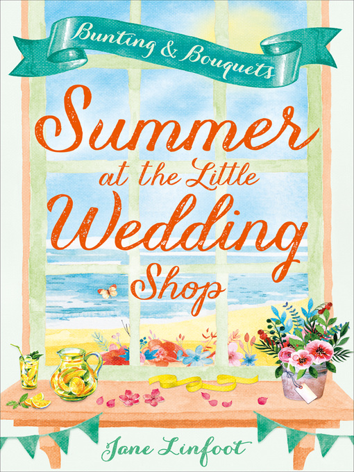 Title details for Summer at the Little Wedding Shop by Jane Linfoot - Available